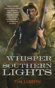 Whisper of Southern Lights, Lebbon Tim