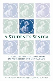 A Student's Seneca, Seneca