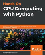 Hands-On GPU Computing with Python, Bandyopadhyay Avimanyu