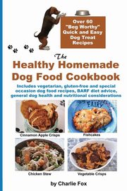 The Healthy Homemade Dog Food Cookbook, Fox Charlie