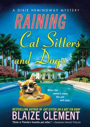 Raining Cat Sitters and Dogs, Clement Blaize