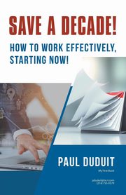 Save a Decade!, Duduit Paul
