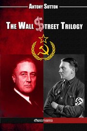 The Wall Street Trilogy, Sutton Antony C.
