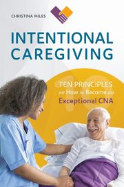 Intentional Caregiving, Miles Christina