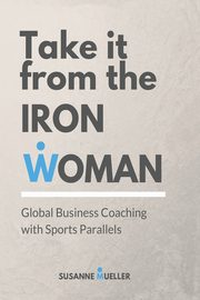 Take it from the Ironwoman, Mueller Susanne