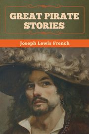 Great Pirate Stories, French Joseph Lewis
