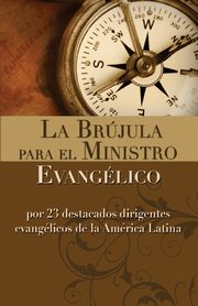 La Brujula Para El Ministro Evangelico, Vida Publishers