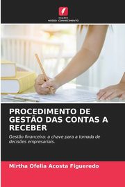 PROCEDIMENTO DE GEST?O DAS CONTAS A RECEBER, Acosta Figueredo Mirtha Ofelia