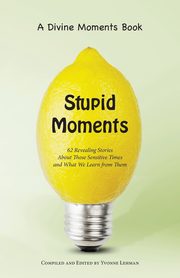 Stupid Moments, 