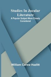 Studies in jocular literature, Carew Hazlitt William