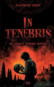 In Tenebris, Ebner Alexander
