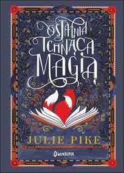 Ostatnia Tchnca Magi, Pike Julie
