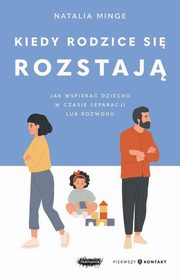 Kiedy rodzice si rozstaj., Minge Natalia