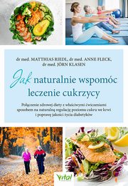 Jak naturalnie wspomc leczenie cukrzycy, Riedl Matthias, Fleck Anne, Klasen Jorn