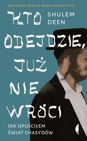 Kto odejdzie, ju nie wrci, Deen Shulem