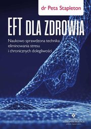 ksiazka tytu: EFT dla zdrowia autor: Stapleton Peta