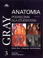Gray Anatomia Podrcznik dla studentw Tom 3, 