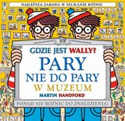 Gdzie jest Wally? Pary nie do pary W muzeum, Handford Martin