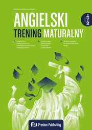 Angielski. Trening maturalny (B2-C1+), Skiewicz-Mago Agnieszka