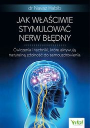 Jak waciwie stymulowa nerw bdny, Navaz Habib