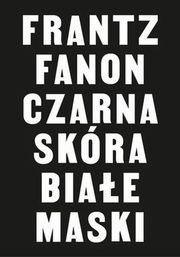 Czarna skra biae maski, Fanon Franz