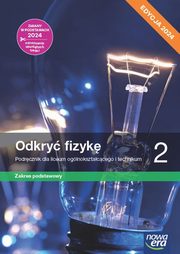 Odkry fizyk 2 Podrcznik Zakres podstawowy Edycja 2024, Braun Marcin, liwa Weronika