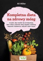 Kompletna dieta na zdrowy mzg, Miller Ali