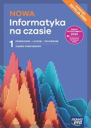 Nowa Informatyka na czasie 1 Podrcznik Zakres podstawowy, Mazur Janusz, Perekietka Pawe, Talaga Zbigniew