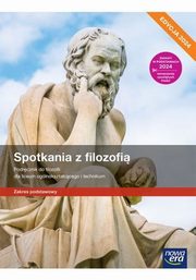 Spotkania z filozofi Podrcznik do filozofii Zakres podstawowy Edycja 2024, Bokiniec Monika, Zielka Sylwester