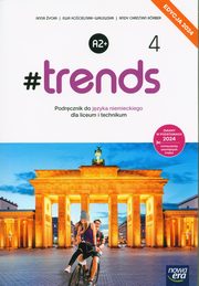 #Trends 4 Jzyk niemiecki Podrcznik Edycja 2024, ycka Anna, Kocielniak-Walewska Ewa, Korber Andy Christian
