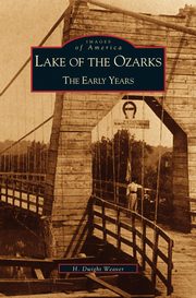 ksiazka tytu: Lake of the Ozarks autor: Weaver W. Dwight