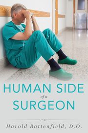 Human Side of a Surgeon, Battenfield Harold