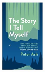 The Story I Tell Myself, Ash Peter