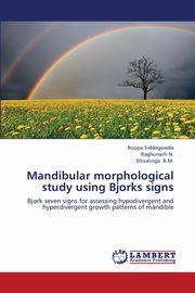 Mandibular Morphological Study Using Bjorks Signs, Siddegowda Roopa