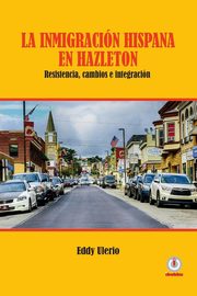 La inmigracin hispana en Hazleton, Ulerio Eddy