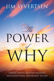 The Power of Why, Syvertsen Jim