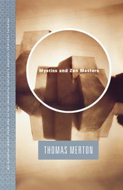 Mystics and Zen Masters, Merton Thomas