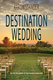 ksiazka tytu: Destination Wedding autor: Stander Aaron