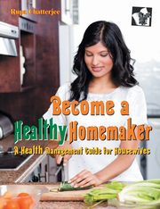 Become a Healthy Homemaker, Rupa Chatterjee