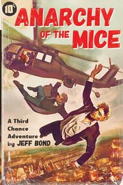 Anarchy of the Mice, Bond Jeff