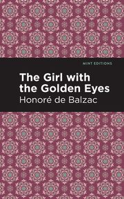 The Girl with the Golden Eyes, Balzac Honor de