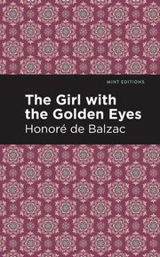 The Girl with the Golden Eyes, Balzac Honor  de