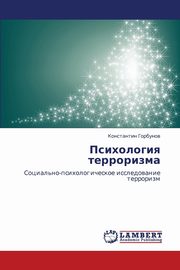 ksiazka tytu: Psikhologiya Terrorizma autor: Gorbunov Konstantin