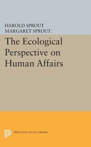 Ecological Perspective on Human Affairs, Sprout Harold Hance