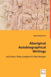 Aboriginal Autobiographical Writings, Ruppe-Senn Sigrid