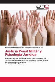 ksiazka tytu: Justicia Penal Militar y Psicologa Jurdica autor: Valdiri Rojas Martha Isabel