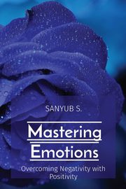 Mastering Emotions, S. SANYUB