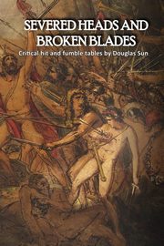 Severed Heads and Broken Blades, Sun Douglas