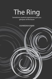 The Ring, Ashweeni Kumar