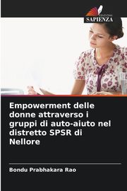 Empowerment delle donne attraverso i gruppi di auto-aiuto nel distretto SPSR di Nellore, Prabhakara Rao Bondu